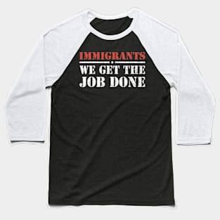 immigrants Baseball T-Shirt